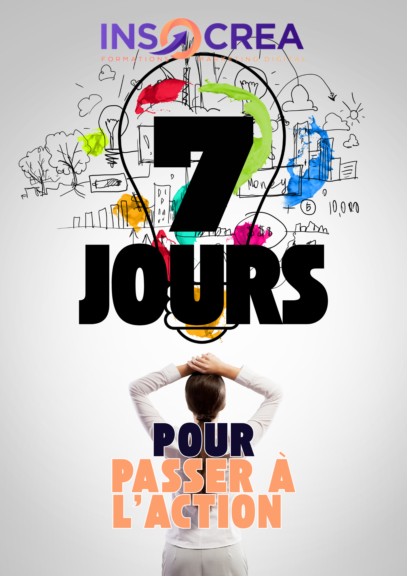 7 jours pour passer à l'action